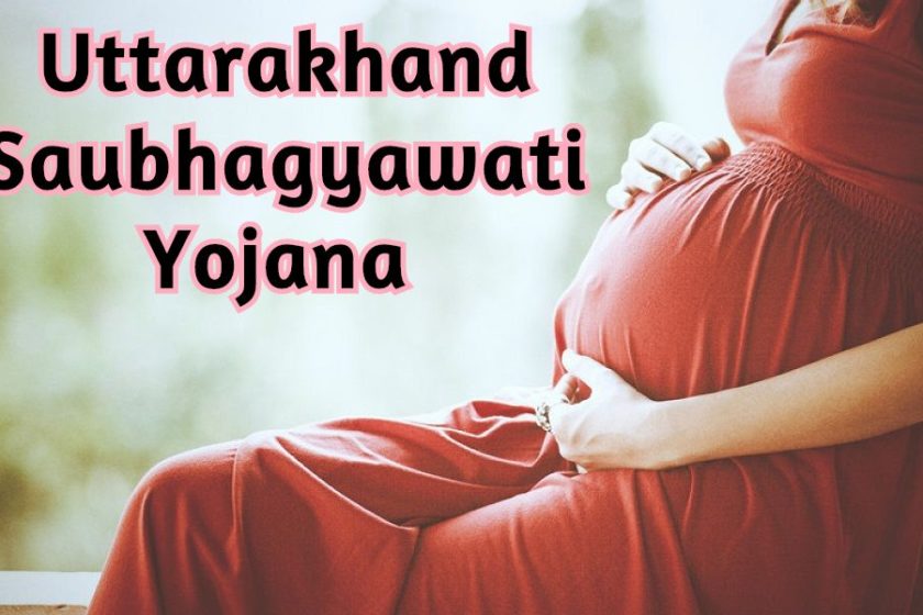 Uttarakhand Saubhagyawati Yojana 2020 Apply Online Form – Kits for Pregnant Women & Newborn Children