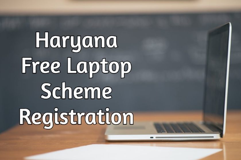 Haryana Free Laptop Scheme 2021 List / Online Registration Form