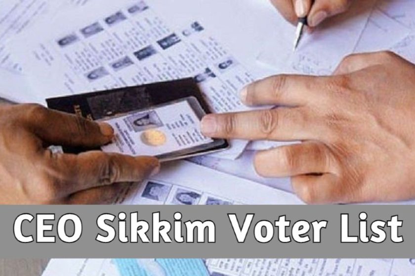 CEO Sikkim Voter List 2021 (PDF Electoral Roll) – Download Voters ID Card