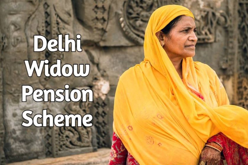 [Apply] Delhi Widow Pension Scheme 2021 Online Registration – Check Vidhwa Pension Yojana List / Documents / Eligibility & Guidelines