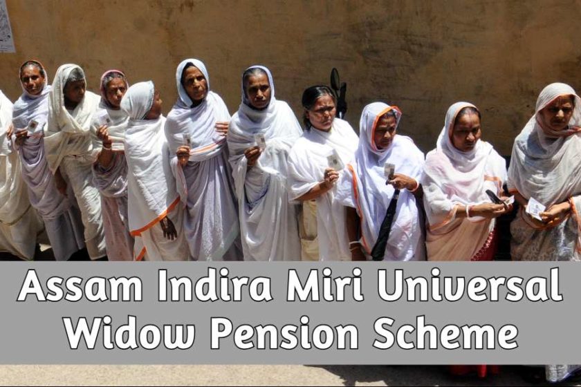 Assam Indira Miri Universal Widow Pension Scheme Application Form & Complete Details