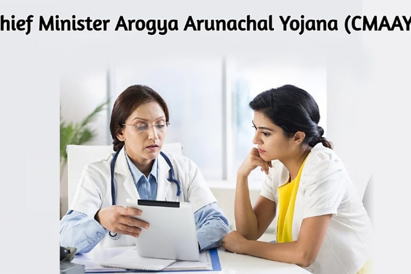 cmaay.com – Apply Online for Chief Minister Arogya Arunachal Yojana (CMAAY Health Insurance)